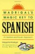 Madrigal's Magic Key to Spanish